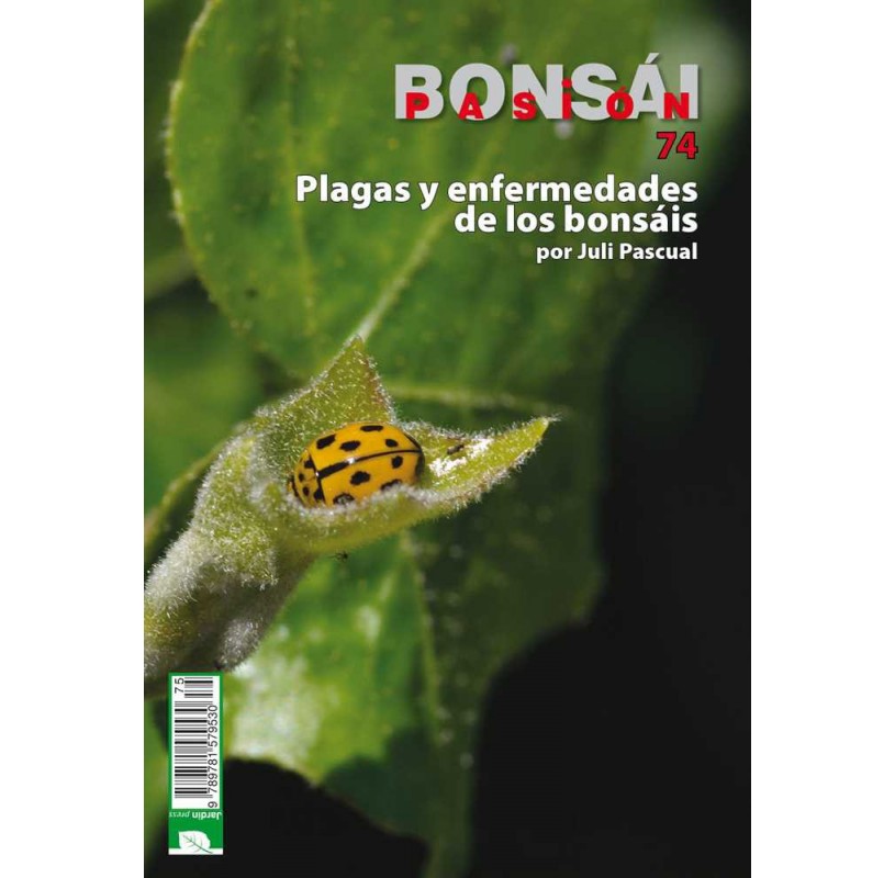 Nº 74 - BONSAI PASION - Plagas y enfermedades de los bonsáis Nº 74 - BONSAI PASION - Plagas y enfermedades de los bonsáis