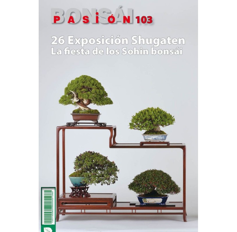 Nº 103 - BONSAI PASION. 26 Exposición Shugaten. La fiesta de los Sohin bonsái Nº 103 - BONSAI PASION. 26 Exposición Shugaten. La fiesta de los Sohin bonsái