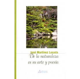 De la naturaleza es su arte y poesía, José Martínez Losada